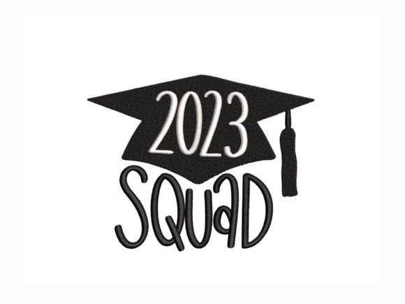 Squad 2023 Embroidery Design for Graduation